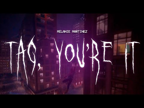 melanie martinez - tag, you're it [ sped up ] lyrics