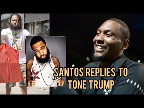 Santos airs out Tone Trump