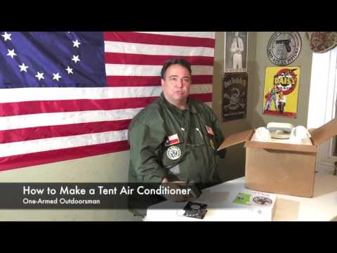 How to Make a Tent Air Conditioner   One Armed Outdoorsman