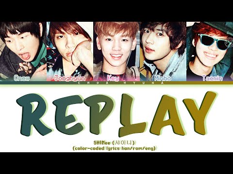 SHINee (샤이니) – Replay (누난 너무 예뻐) Color-Coded Lyrics/가사 HAN/ROM/ENG