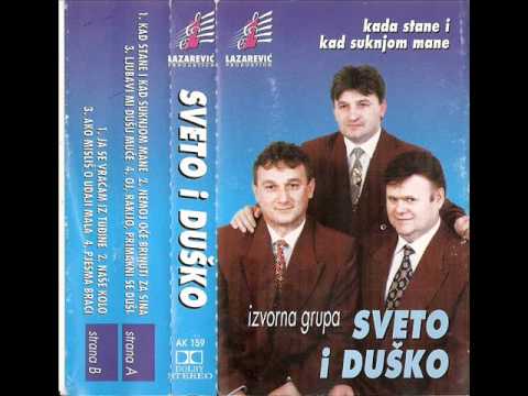 Sveto N. i Duško P. - Kada stane i kad suknjom mane