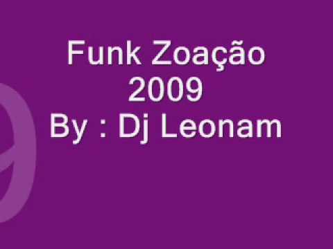 Funk Zoação 2009 By ; Dj Leonam