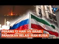 Iran Rusia Tegang Imbas Bocornya Info Rahasia Dan Kematian Eks Presiden Ebrahim Raisi
