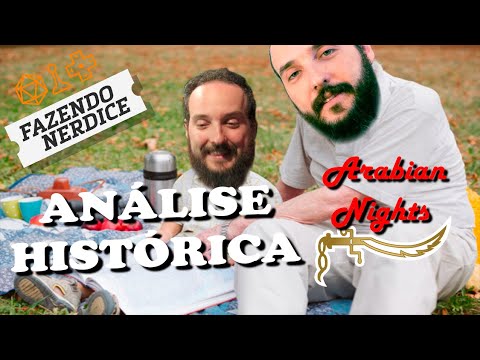 Análise Histórica Ep. 1 - Arabian Nights