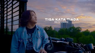 Download lagu Rezz Zawie - Tiga Kata Tiada (Video Muzik Rasmi) mp3 Download lagu Rezz Zawie - Tiga Kata Tiada (Video Muzik Rasmi) mp3