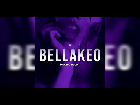 Pocho Blunt - BELLAKEO