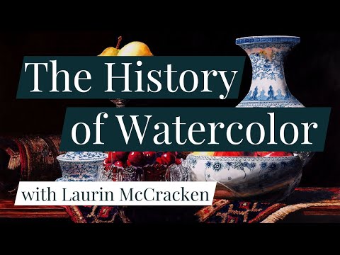 The History of Watercolor with Laurin McCracken