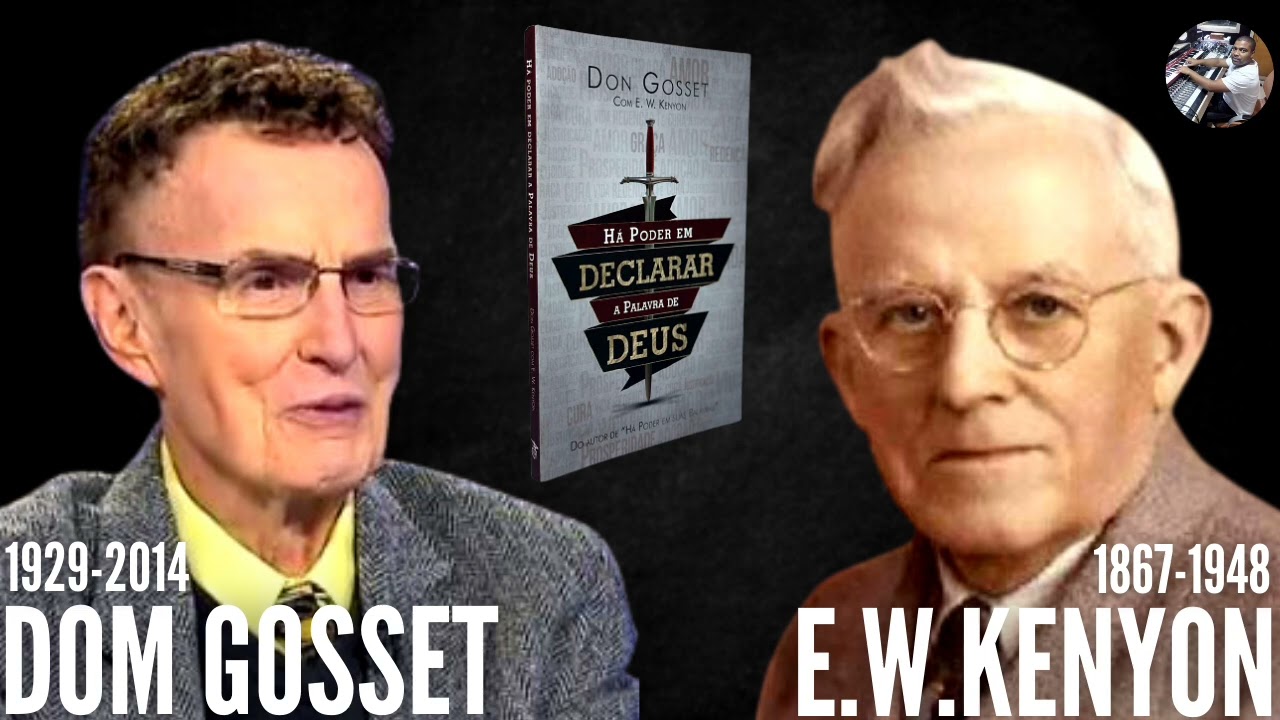 Há poder em declarar a palavra de Deus - Dom Gosset (1929-2014) e E. W. Kenyon(1867-1948)(Audiobook)