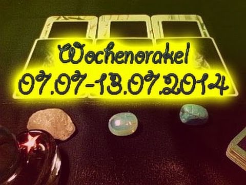 Wochenorakel 07.07 - 13.07.2014