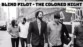 Blind Pilot - The Colored Night (Lyrics)