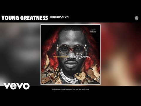 Young Greatness - Toni Braxton (Audio)