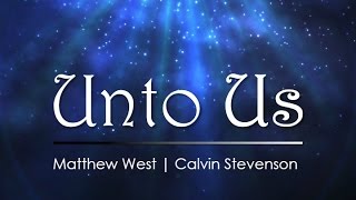 Unto Us (Matthew West) Karaoke - Calvin Jacob Stevenson