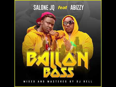 Salone JQ ft Abizzy Balloon Boss