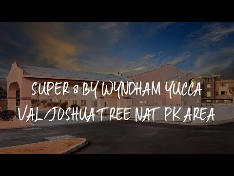 Super 8 by Wyndham Yucca Val/Joshua Tree Nat Pk Area Review - Yucca Valley , United States of Americ