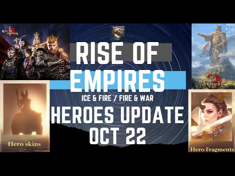Heroes Update Oct 22 - Rise Of empires Ice & Fire