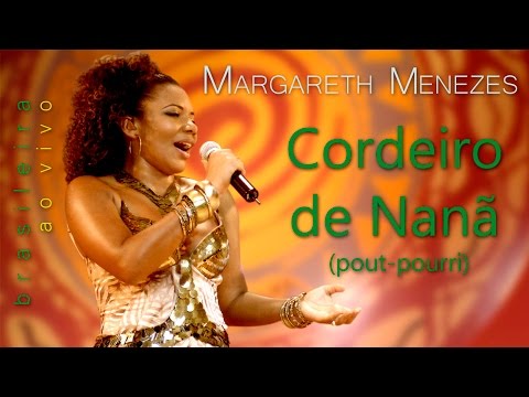 Cordeiro de Nanã | Deixa a Gira Girar | Atabaque, Chora - Margareth Menezes (DVD Brasileira)