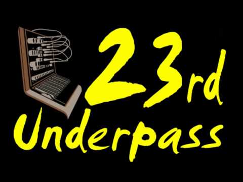 23rd Underpass - Chances (Original Version)