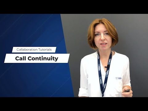 Wildix Collaboration Tutorial - Call Continuity