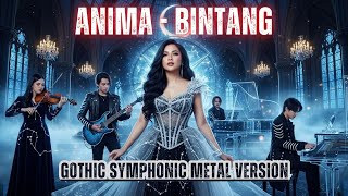 Download lagu Versi Ter-Epik 🎶 Bintang - Anima 🔥 Menggetarkan Jiwa ✨ Gothic Symphonic Metal Cover mp3