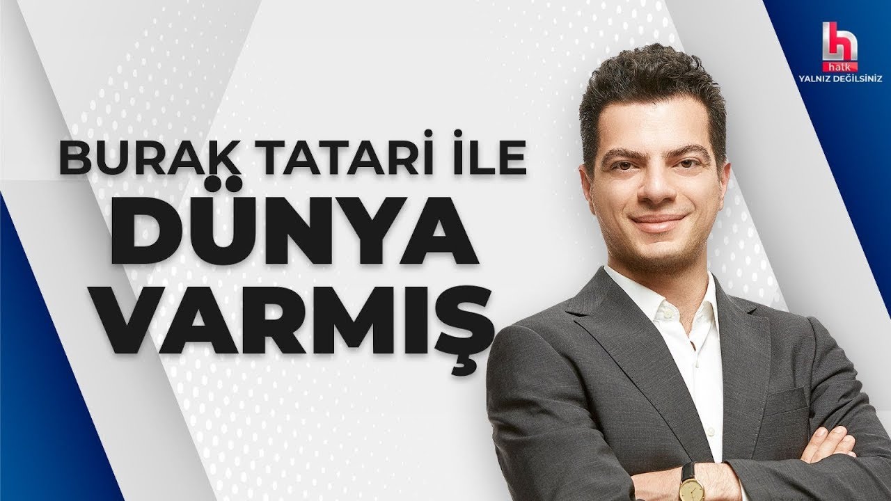 Halk TV: Burak Tatari ile Dünya Varmış |  #HalkTV