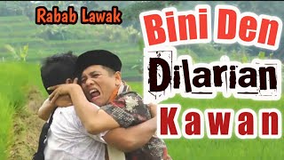 Download lagu RABAB LAWAK BINI DEN DILARIAN KAWAN || Mak Pono-Piak Unyuik, Rafly - Kusuik mp3