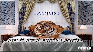 lacrim ft. french montana - puerto rico 2019