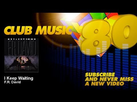 F.R. David - I Keep Waiting - ClubMusic80s