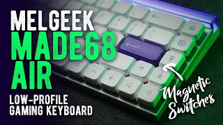 MelGeek Made68 Air REVIEW // Low-profile + Magnetic Hall Effect Switches