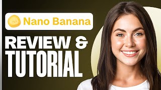 Nano-Banana AI Tutorial & Review | Best AI Image Editor in 2025?