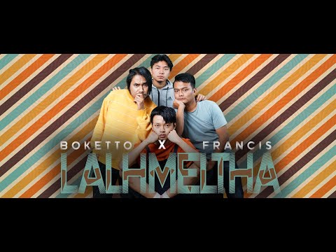 BOKETTO X FRANCIS || LALHMELTHA || Official Video