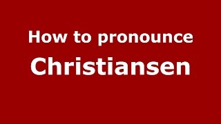 How to pronounce Christiansen