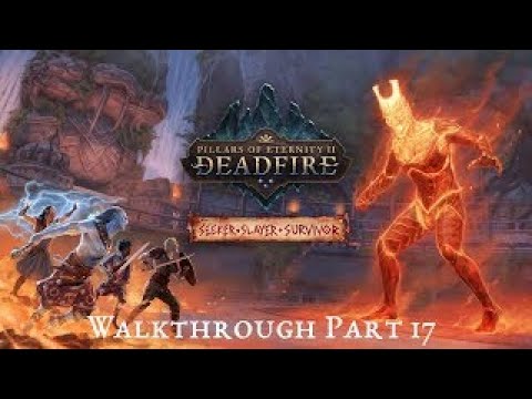 Pillars of Eternity II Deadfire Walkthrough Part 17 - Seeker, Slayer, Survivor 1/2