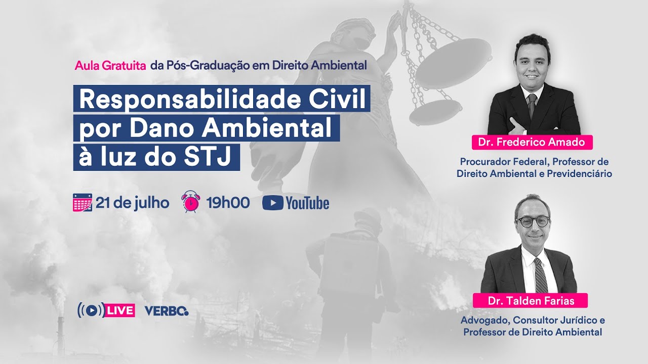 Responsabilidade Civil por Dano Ambiental à luz do STJ - 21/07 - 19hs