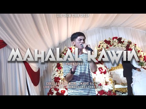 MAHALAL KAWIN COVER BY MIJAL ( IZARA GROUP 📞 0168188966 )