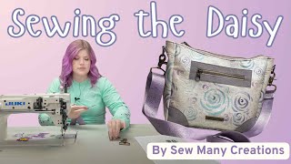 Sewing the Daisy Handbag by Sew Many Creations