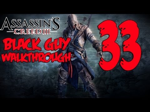Assassin's Creed 3 - Walkthrough/Gameplay - Part 33 (XBOX 360/PS3/PC)
