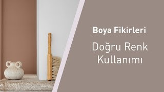 Boya Fikirleri: Doğru Renk Kullanımı