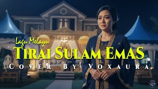 Download lagu Tirai Sulam Emas - Cover Lagu Melayu By Voxaura mp3 Download lagu Tirai Sulam Emas - Cover Lagu Melayu By Voxaura mp3