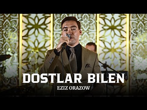 Eziz Orazow - Dostlar Bilen | Turkmen Aydym 2024 | Janly Ses | Live Performance