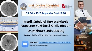 İON 560., Bektaş: Kronik Subdural Hematomlarda  Patogenez ve Güncel Klinik Yönet