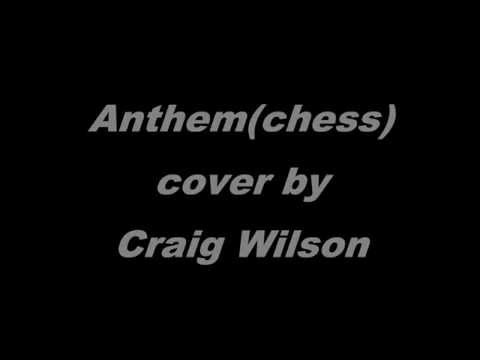 Anthem From the musical Chess   cover by Craig Wilson