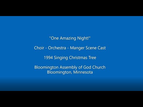 1994 Singing Christmas Tree – "One Amazing Night" - Choir, Orchestra, Angels and Cast