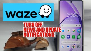 How To Turn Off News And Update Notifications On Waze App