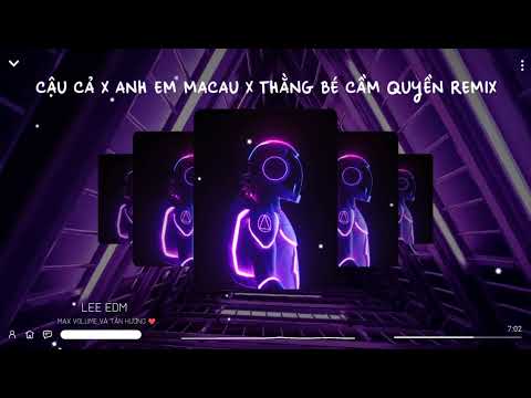 Cậu Cả x Anh Em MaCau x Cậu Bé Cầm Quyền 2 Remix - Xavi Phạm - Lk Rap Cực Chất - Lee Edm
