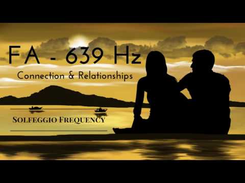 FA - 639 Hz | pure tone | Solfeggio Frequency | Connection & Relationships | 8 hours
