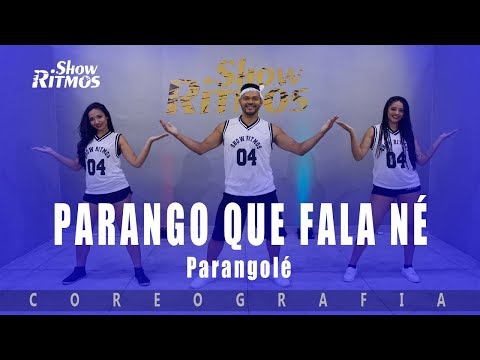 Parango Que Fala Né - Parangolé - Show Ritmos - Coreografia