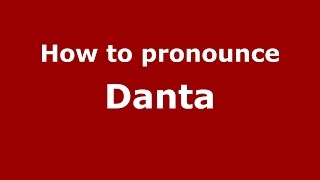 How to pronounce Danta