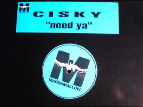 CISKY - NEED YA ( 1999 )