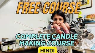 FREE CANDLE MAKING COURSE FOR BEGINNERS 2025 IN HINDI