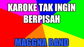 Download lagu karoke tak ingin berpisah || maggna mp3
